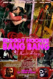 Bloody Hooker Bang Bang: A Love Story movie poster