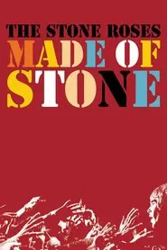 The Stone Roses: Made of Stone movie poster