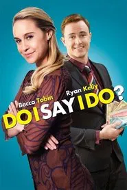 Do I Say I Do? movie poster