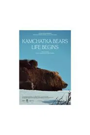 Kamchatka Bears. Life Begins movie poster