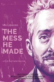 The Mess He Made movie poster