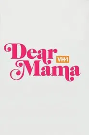 Dear Mama: A Love Letter to Mom movie poster
