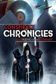 Conspiracy Chronicles: 9/11, Aliens and the Illuminati movie poster
