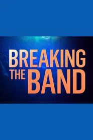Breaking the Band tv show poster