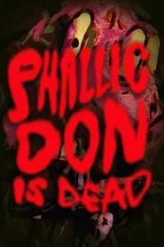 Phallic Don Is Dead movie poster