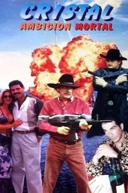 Cristal: Ambición Mortal movie poster