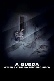 Poster do filme A Queda! As Últimas Horas de Hitler