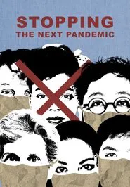 Stopping the Next Pandemic movie poster