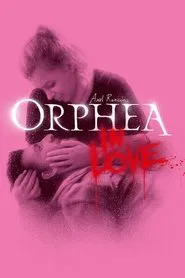 Orphea in Love movie poster