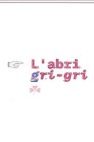 L’abri gri-gri movie poster