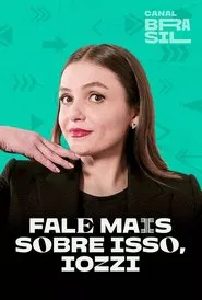 Fale Mais Sobre Isso, Iozzi tv show poster