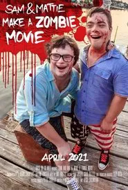 Sam & Mattie Make a Zombie Movie movie poster