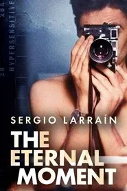 Sergio Larraín, The Eternal Moment movie poster