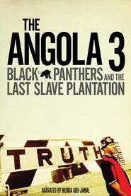 The Angola 3: Black Panthers and the Last Slave Plantation movie poster