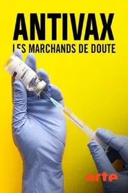 Antivax - Les Marchands de doute movie poster