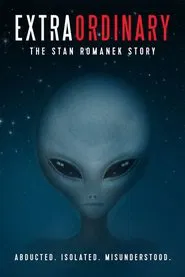 Extraordinary: The Stan Romanek Story movie poster
