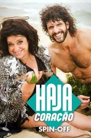 Haja Coração - Spin-Off tv show poster
