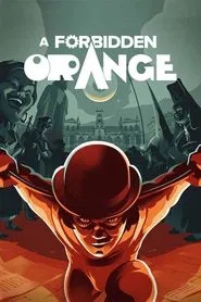 Poster do filme A Forbidden Orange