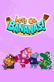 Let’s Go, Bananas! tv show poster