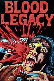 Blood Legacy movie poster