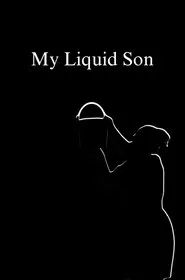 My Liquid Son movie poster