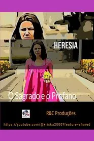 Heresia _ O Sagrado e o Profano movie poster