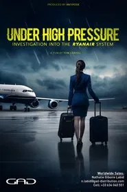 Under High Pressure: Investigation Into the Ryanair System movie poster