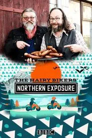 Poster da série The Hairy Bikers'  Northern Exposure