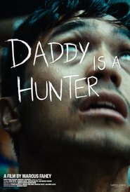 Daddy Is A Hunter movie poster