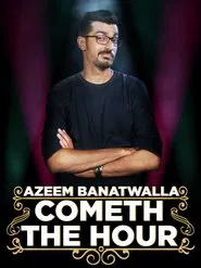 Azeem Banatwalla: Cometh The Hour movie poster