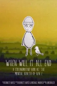 When Will It All End movie poster