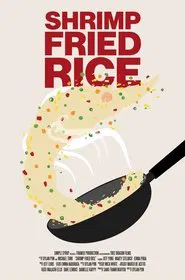 Shrimp Fried Rice movie poster