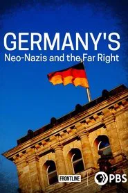 Germany’s Neo-Nazis & the Far Right movie poster