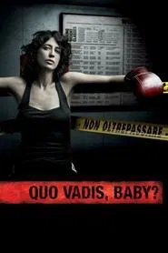 Quo vadis, baby? tv show poster