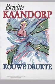 Poster do filme Brigitte Kaandorp: Kouwe Drukte