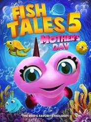 Fishtales 5: Mother's Day movie poster