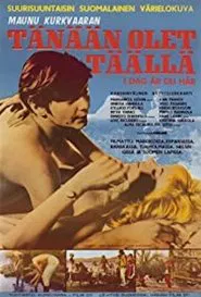 Tänään olet täällä movie poster