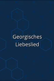 Georgisches Liebeslied movie poster