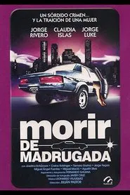 Morir de madrugada movie poster