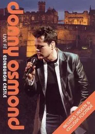 Donny Osmond: Live at Edinburgh Castle movie poster