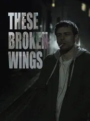 These Broken Wings movie poster