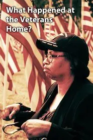 What Happened at the Veterans Home? movie poster