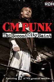CM Punk: The Second City Saint movie poster