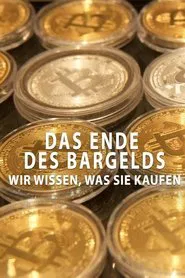 Das Ende des Bargelds - Wir wissen, was Sie kaufen movie poster