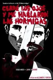 Poster do filme Cerré los ojos y me hablaron las hormigas