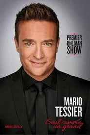 Mario Tessier - Seul Comme Un Grand movie poster