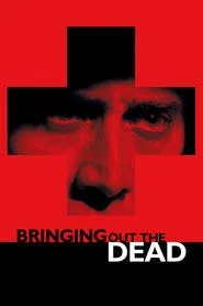 Bringing Out the Dead movie poster