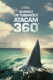 Poster da série Quando os Tubarões Atacam 360°