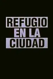 Poster do filme Refugio en la cuidad
