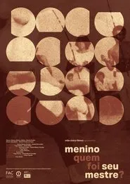 Menino quem foi seu mestre? movie poster